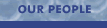 our people