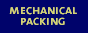 Mechanical Packing